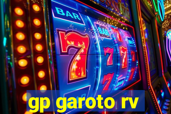 gp garoto rv